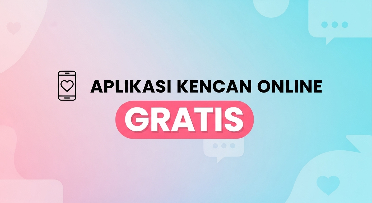 Aplikasi Kencan Online Gratis