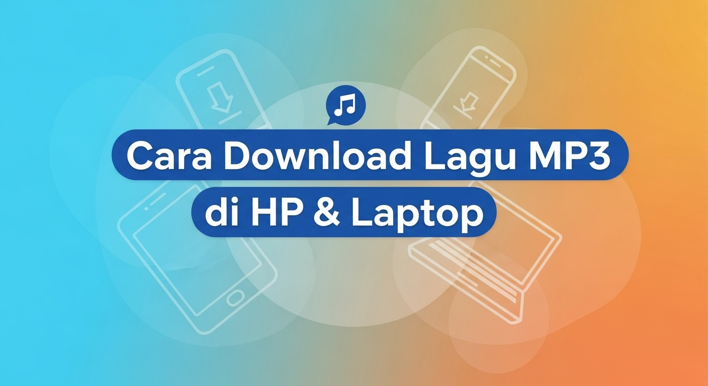 Cara Download Lagu MP3 di HP & Laptop