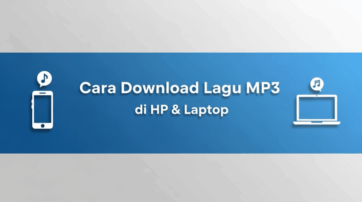 Cara Download Lagu MP3 di HP & Laptop