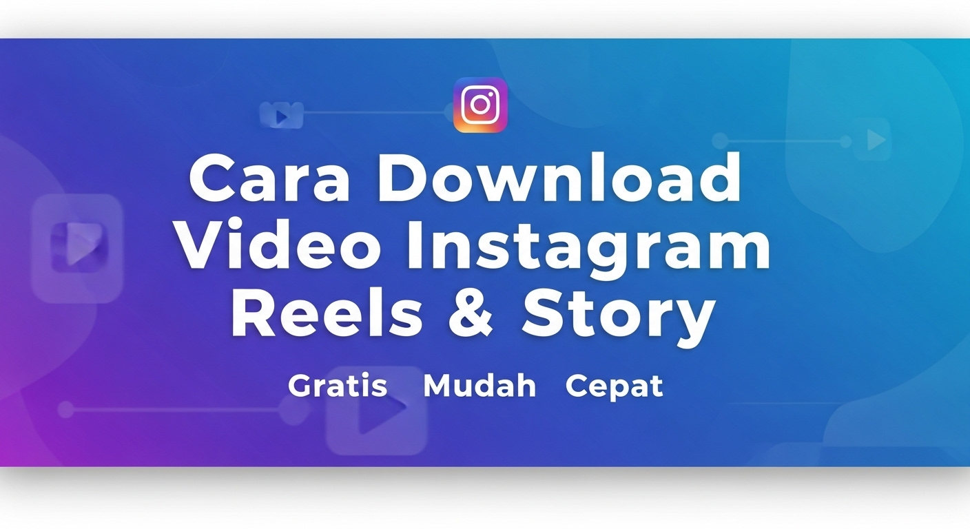 Cara Download Video Instagram Reels & Story