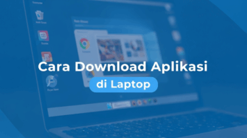 Cara Download Aplikasi di Laptop