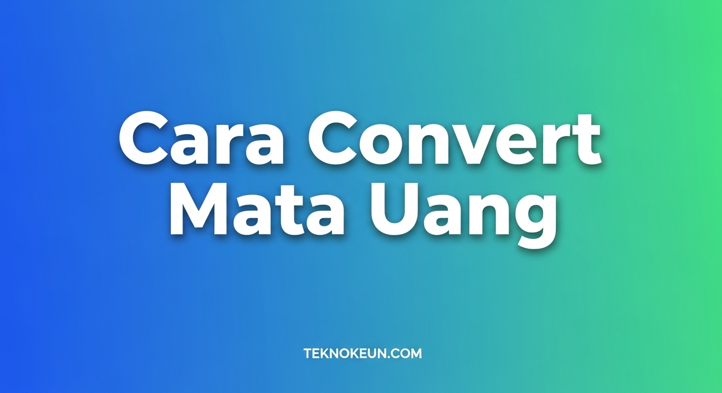 Cara Convert Mata Uang Otomatis