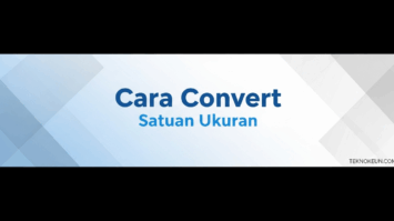 Cara Convert Satuan Ukuran Dalam Sekejap