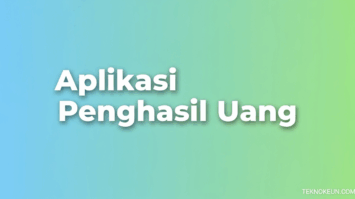 Aplikasi Penghasil Uang