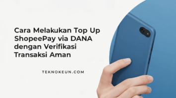 Cara Melakukan Top Up ShopeePay via DANA dengan Verifikasi Transaksi Aman