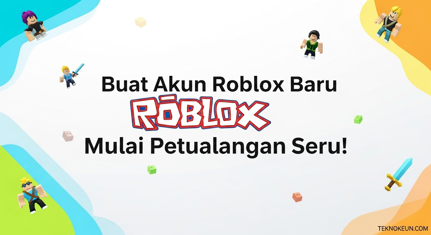 Buat Akun Roblox Baru & Mulai Petualangan Seru!