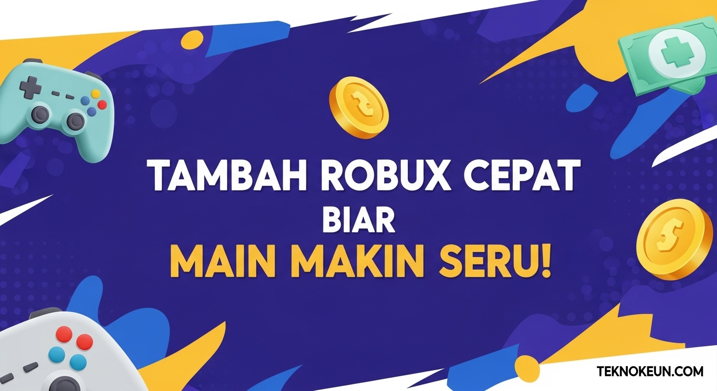 Tambah Robux Cepat Biar Main Makin Seru!