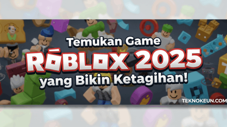 Temukan Game Roblox 2025 yang Bikin Ketagihan!