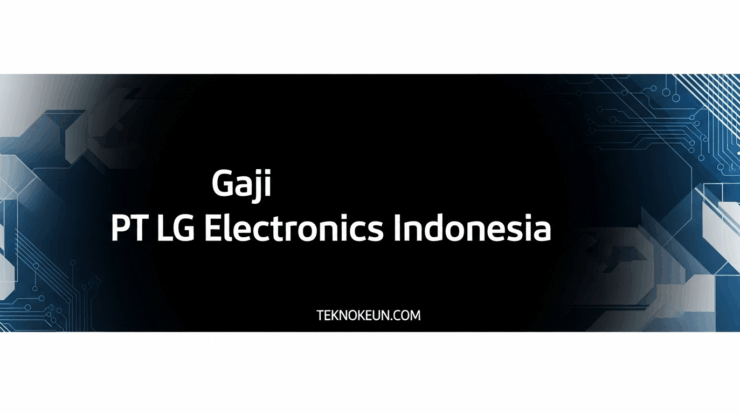 Gaji PT Lg Electronics Indonesia