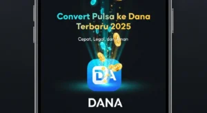 Cara Convert Pulsa ke Dana Terbaru 2025