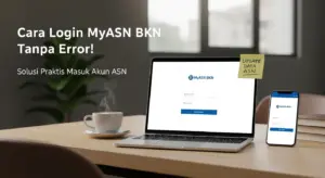 Cara Login MyASN BKN Tanpa Error!