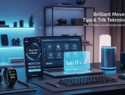 Brilliant Moves! Tips & Trik Teknologi 2025